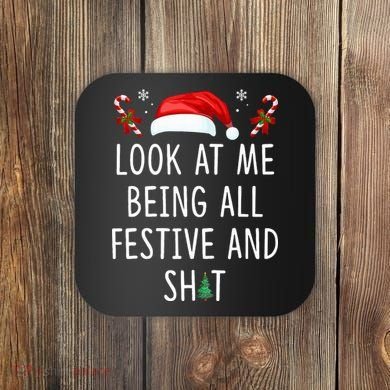 Look At Me Being All Festive And Shit Christmas Tree  Coaster