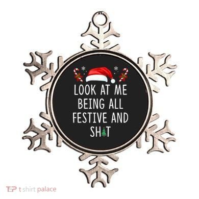 Look At Me Being All Festive And Shit Christmas Tree  Ornament