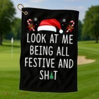 Look At Me Being All Festive And Shit Christmas Tree  Golf Towel thumb 1