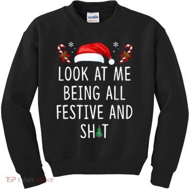 Look At Me Being All Festive And Shit Christmas Tree  Kids Sweatshirt