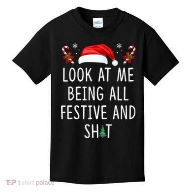Look At Me Being All Festive And Shit Christmas Tree  Kids T-Shirt