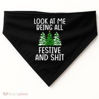 Look At Me Being All Festive And Shit Humorous Xmas USA-Made Doggie Bandana thumb 0
