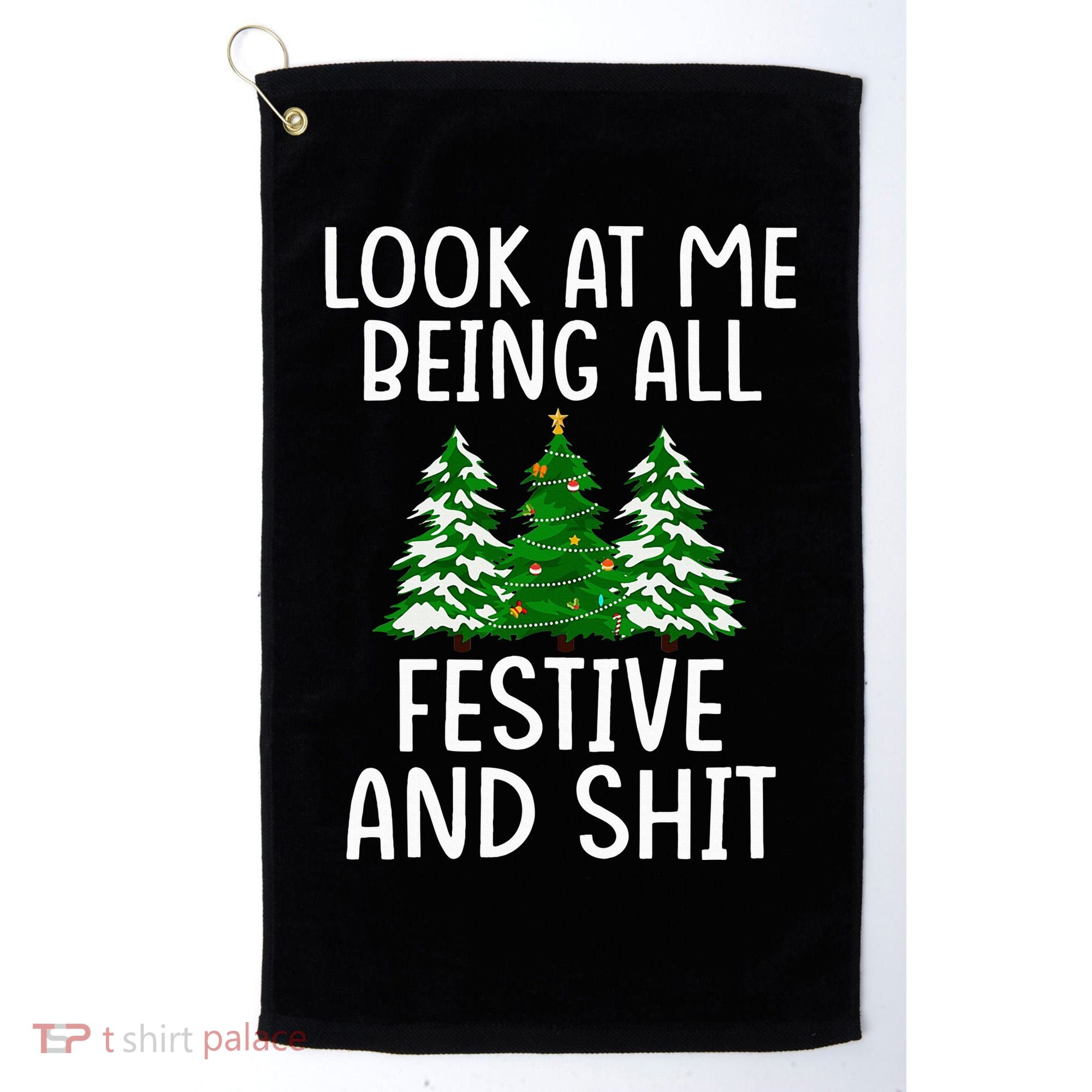 Look At Me Being All Festive And Shit Humorous Xmas Golf Towel