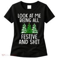 Look At Me Being All Festive And Shit Humorous Xmas Women's T-Shirt thumb 0
