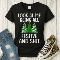 Look At Me Being All Festive And Shit Humorous Xmas Women's T-Shirt thumb 3