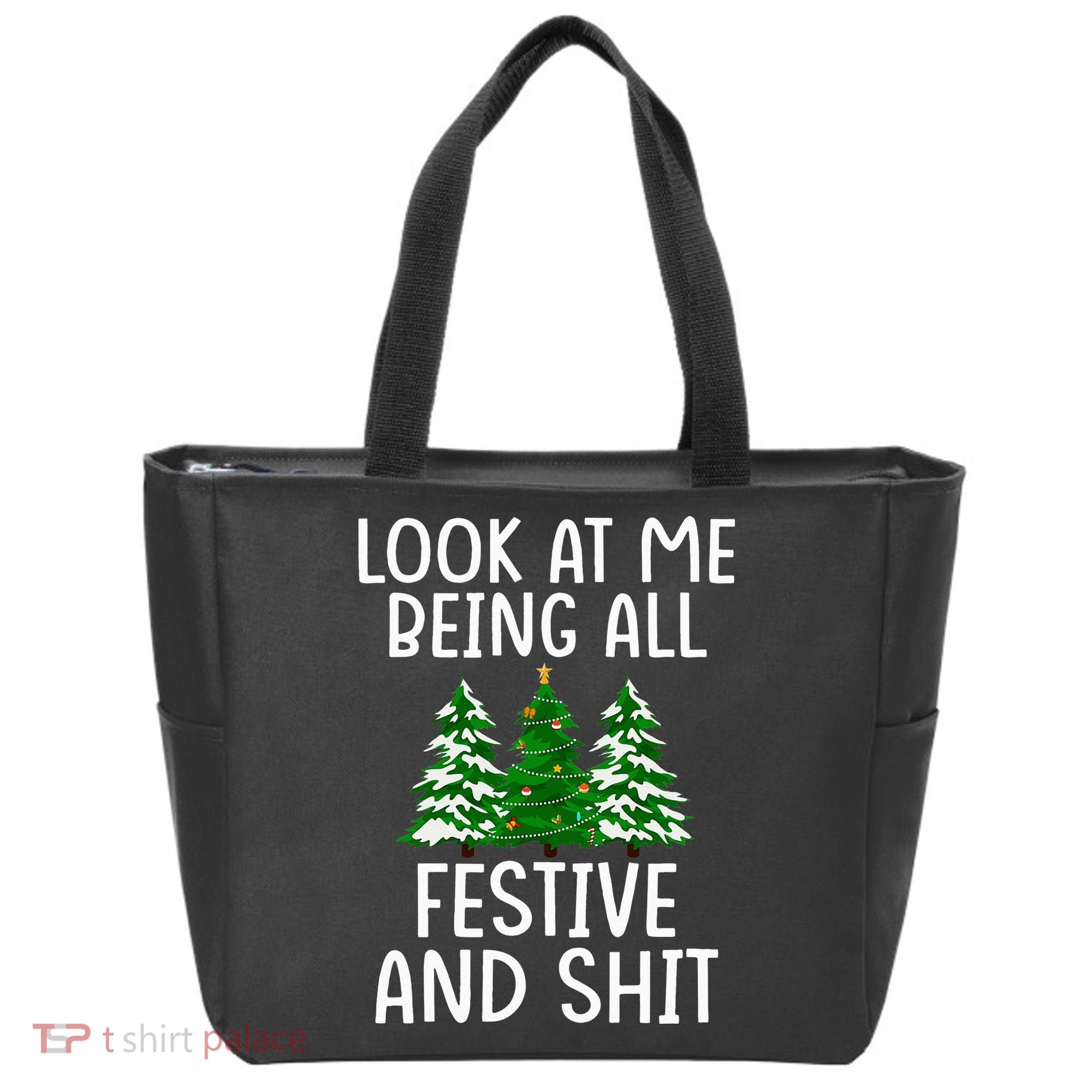 Look At Me Being All Festive And Shit Humorous Xmas Tote Bag