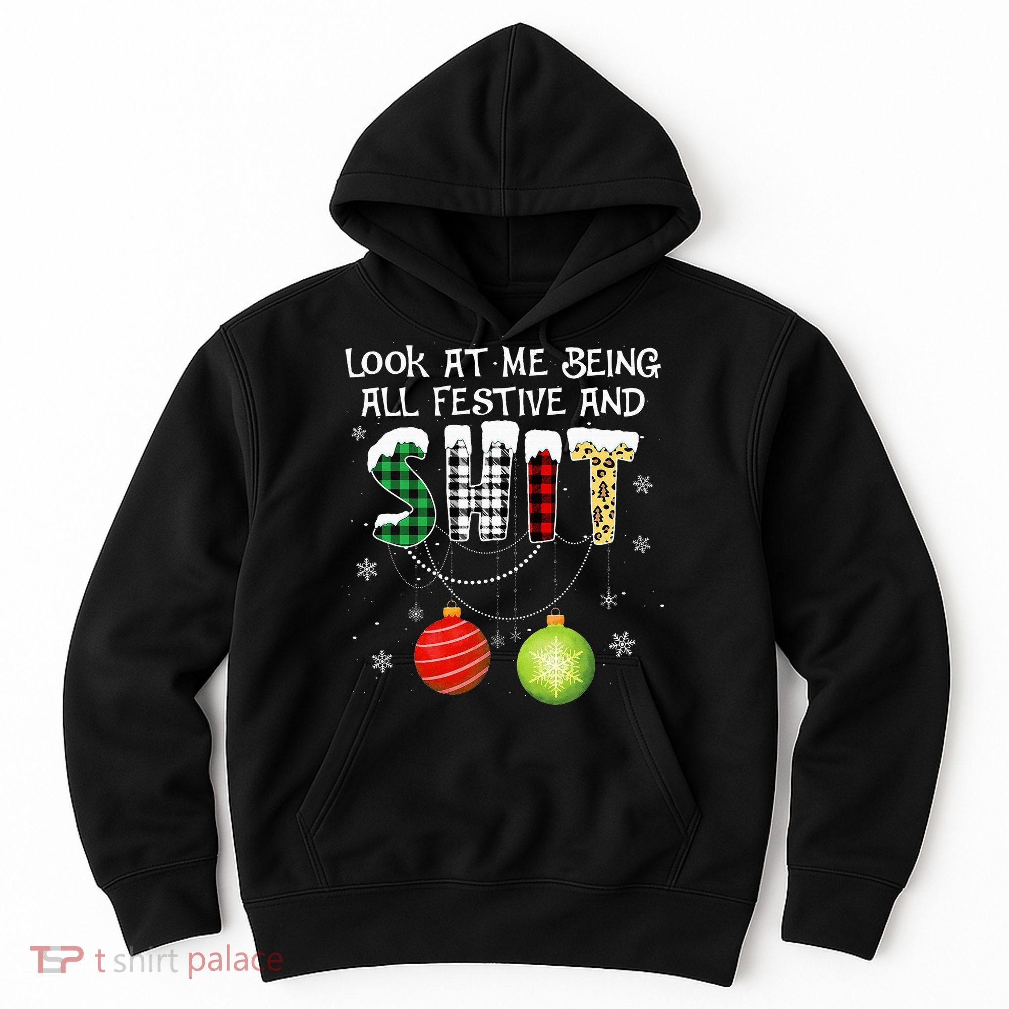 Look at Me Being All Festive Funny Christmas Saying Xmas Hoodie