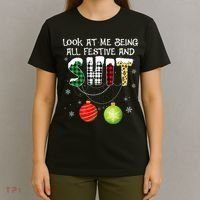Look at Me Being All Festive Funny Christmas Saying Xmas T-Shirt thumb 4