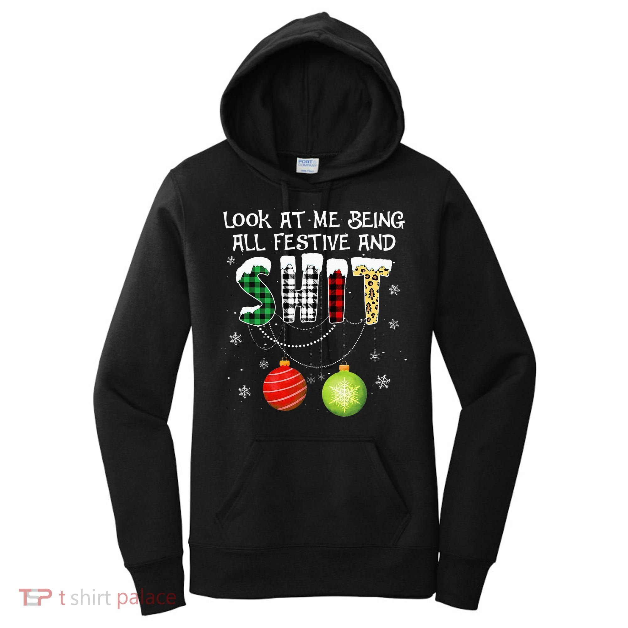 Look at Me Being All Festive Funny Christmas Saying Xmas Women's Hoodie