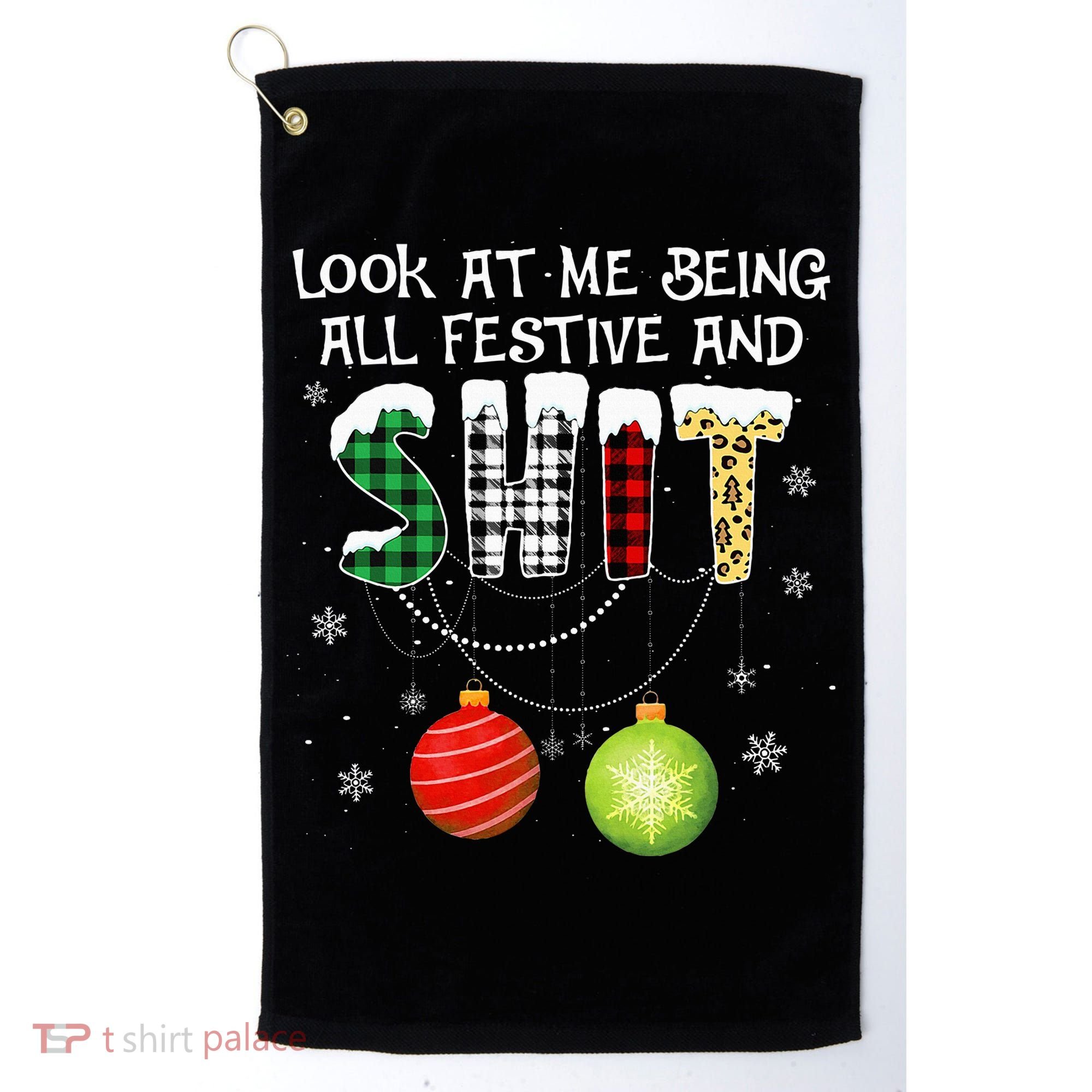 Look at Me Being All Festive Funny Christmas Saying Xmas Golf Towel