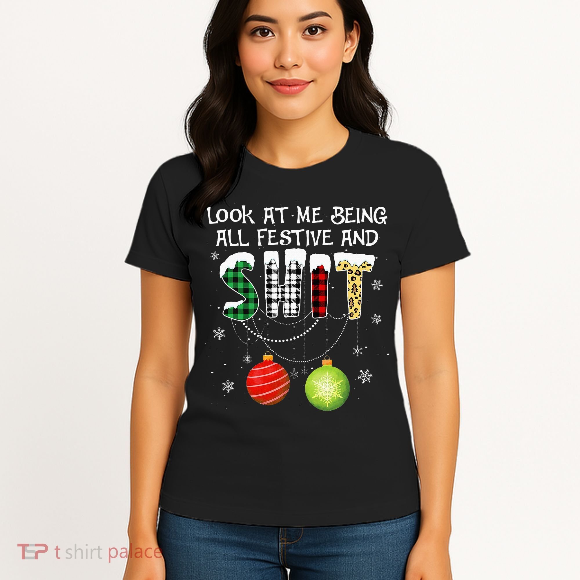 Look at Me Being All Festive Funny Christmas Saying Xmas Women's T-Shirt