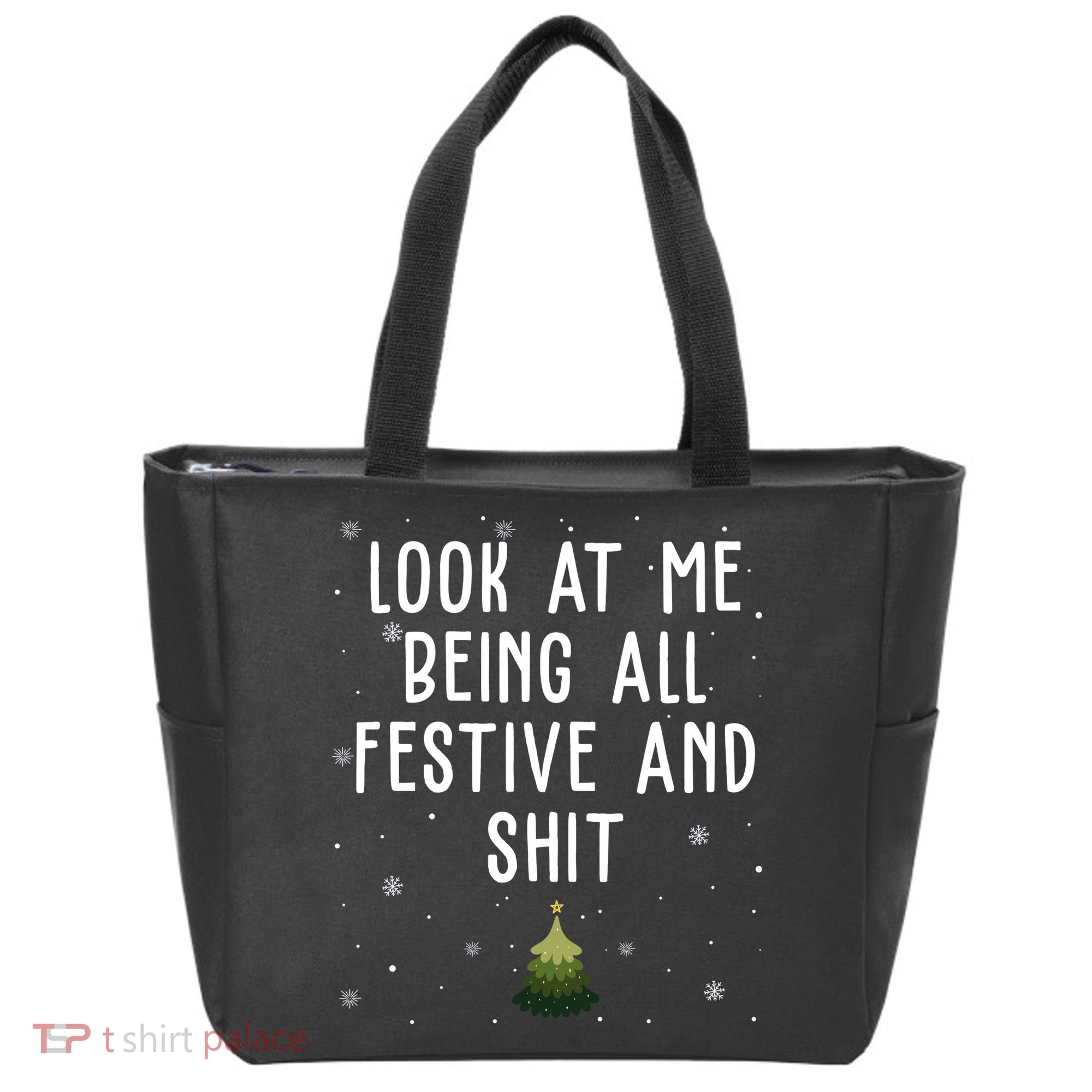 Look At Me Being All Festive And Shit Funny Christmas Tote Bag