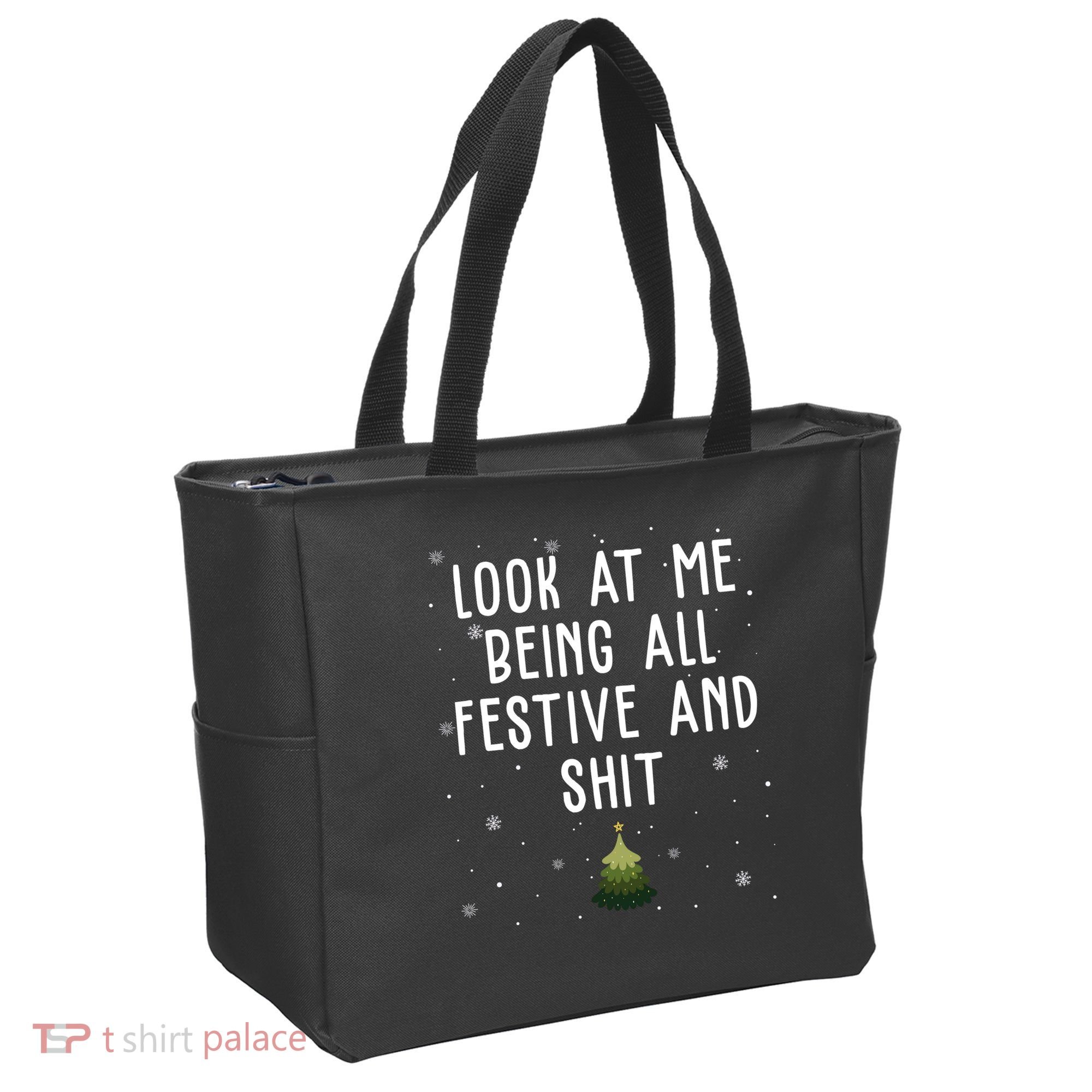 Look At Me Being All Festive And Shit Funny Christmas Tote Bag