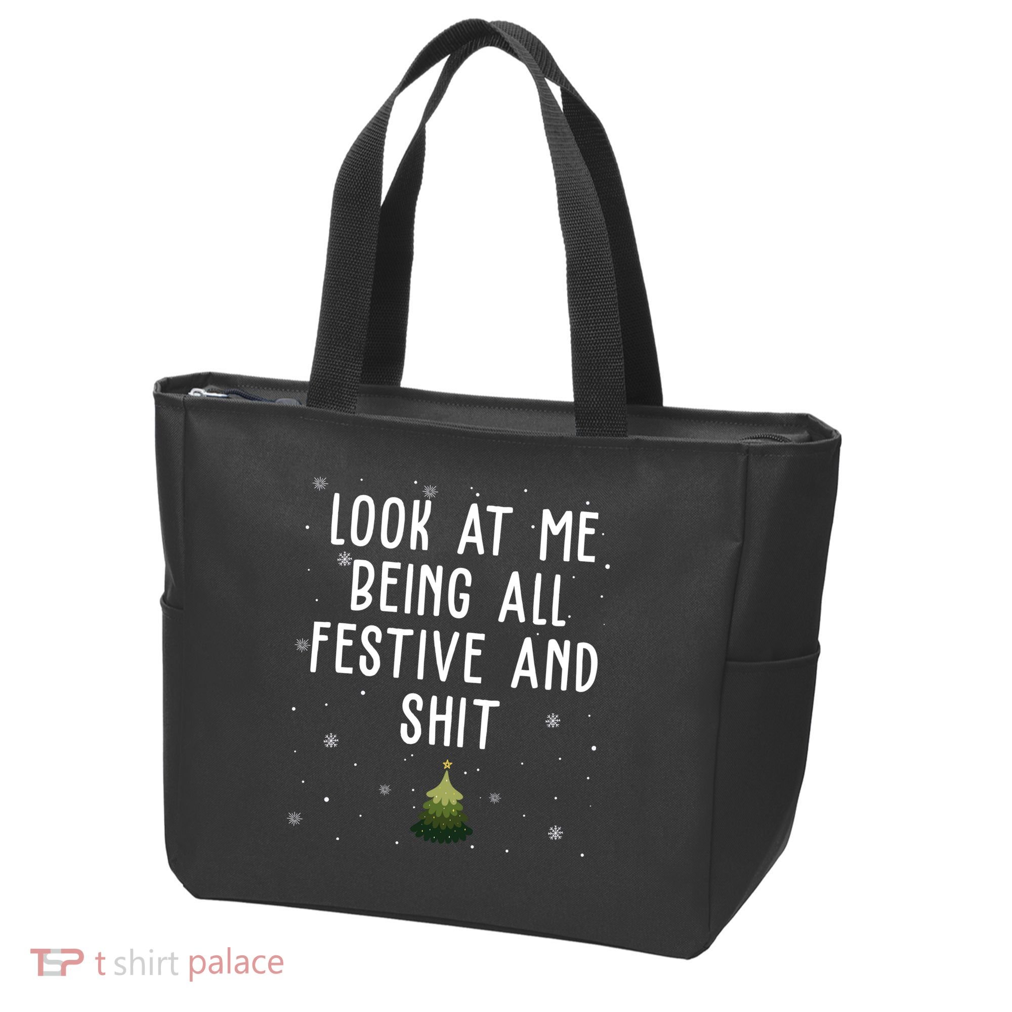 Look At Me Being All Festive And Shit Funny Christmas Tote Bag