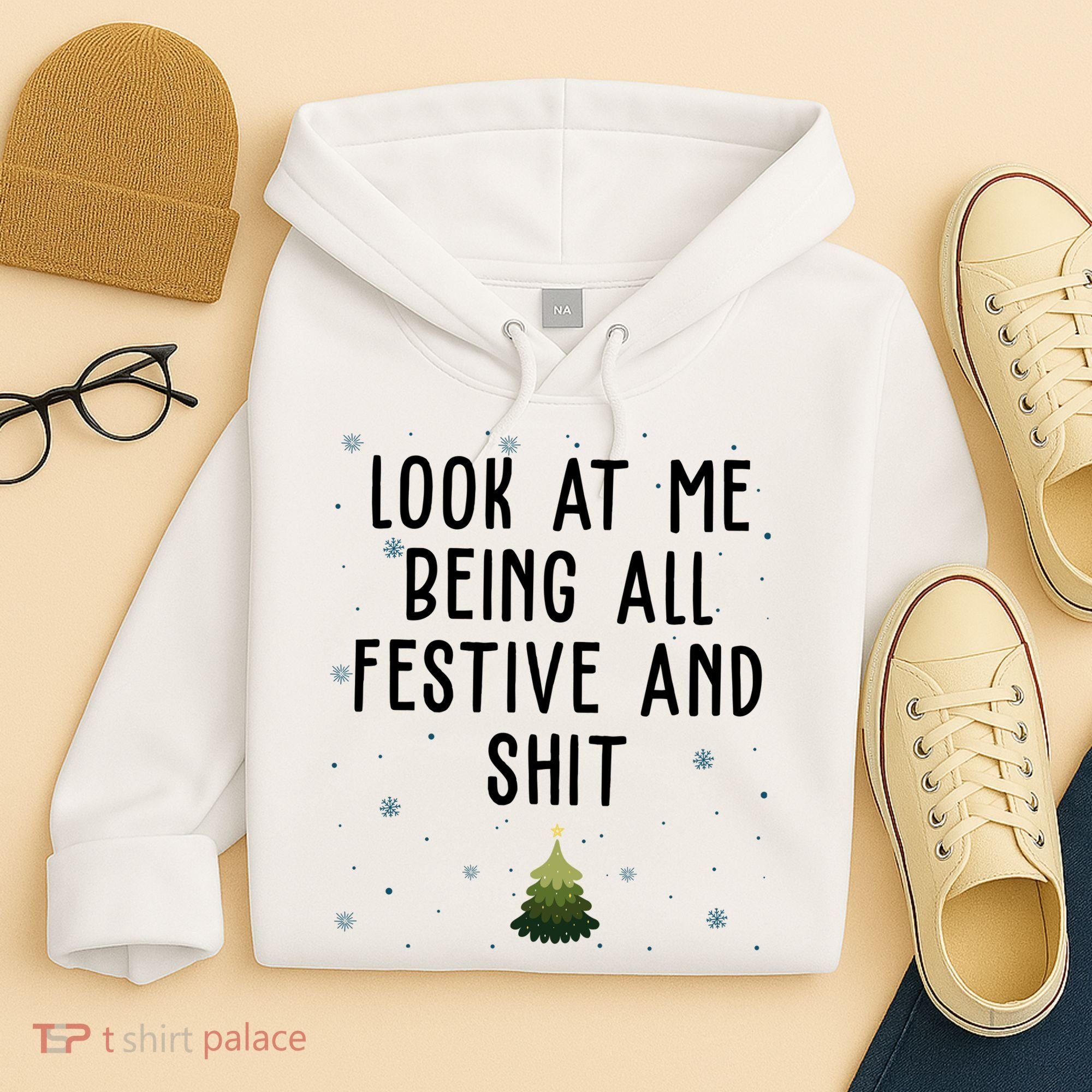 Look At Me Being All Festive And Shit Funny Christmas Hoodie