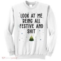 Look At Me Being All Festive And Shit Funny Christmas Sweatshirt thumb 0