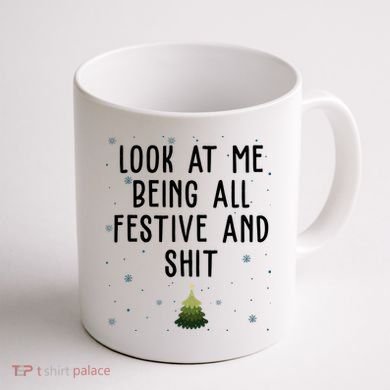 Look At Me Being All Festive And Shit Funny Christmas Coffee Mug back