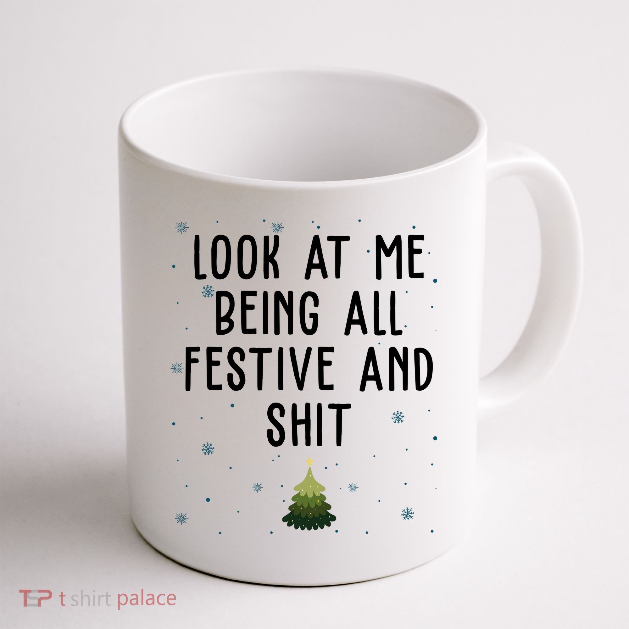Look At Me Being All Festive And Shit Funny Christmas Coffee Mug