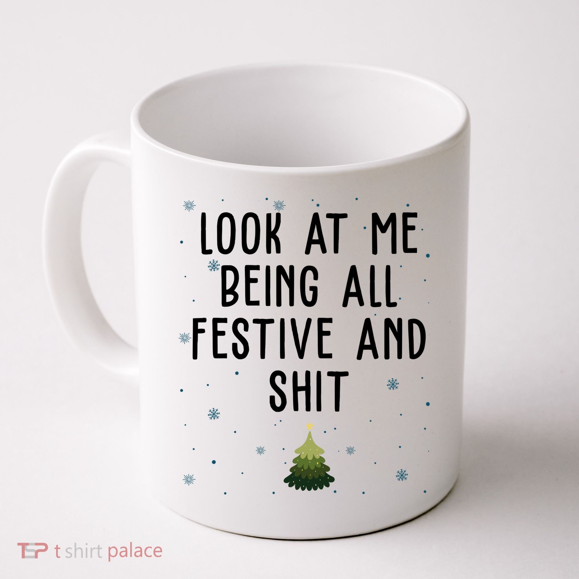Look At Me Being All Festive And Shit Funny Christmas Coffee Mug