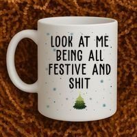 Look At Me Being All Festive And Shit Funny Christmas Coffee Mug thumb 2