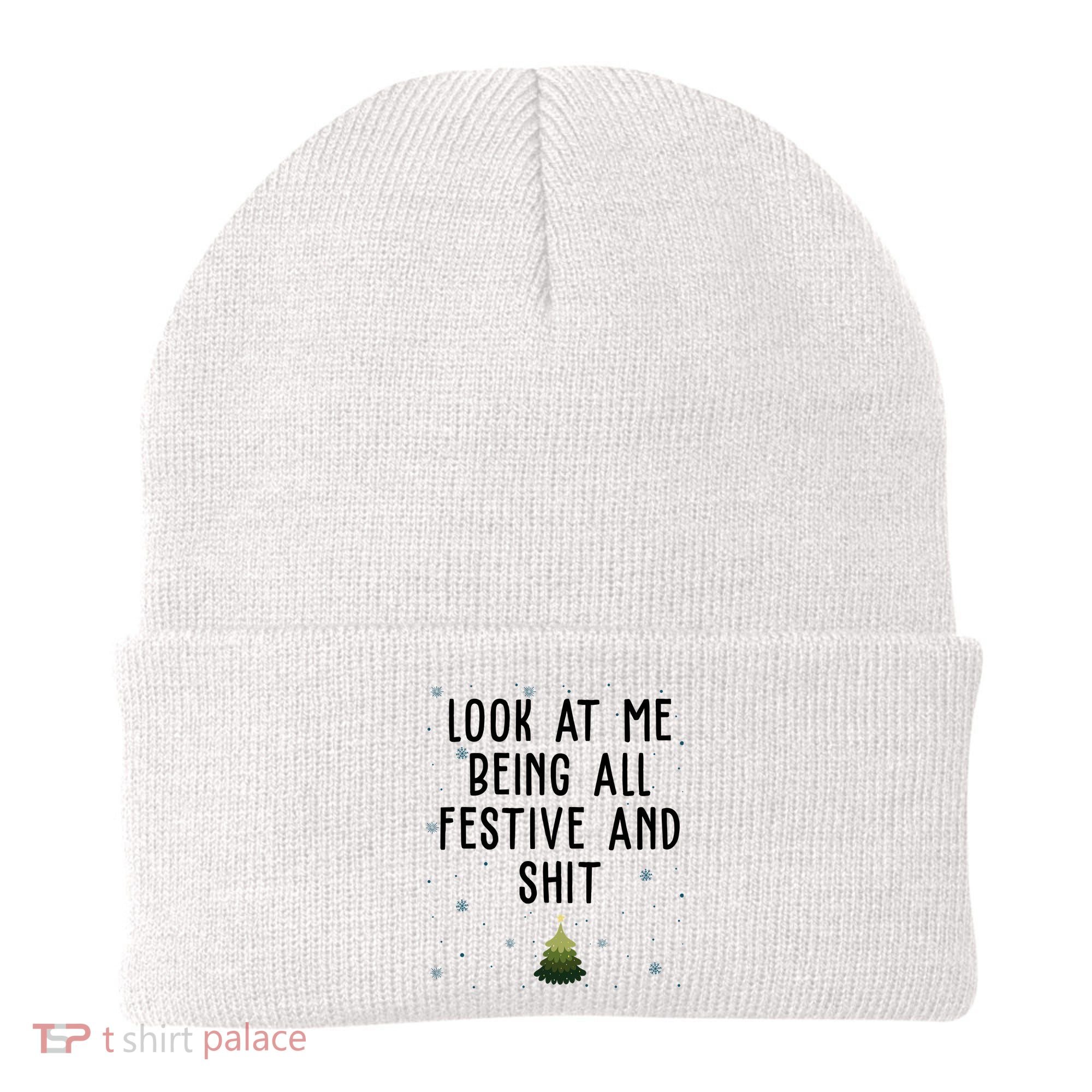 Look At Me Being All Festive And Shit Funny Christmas Beanie
