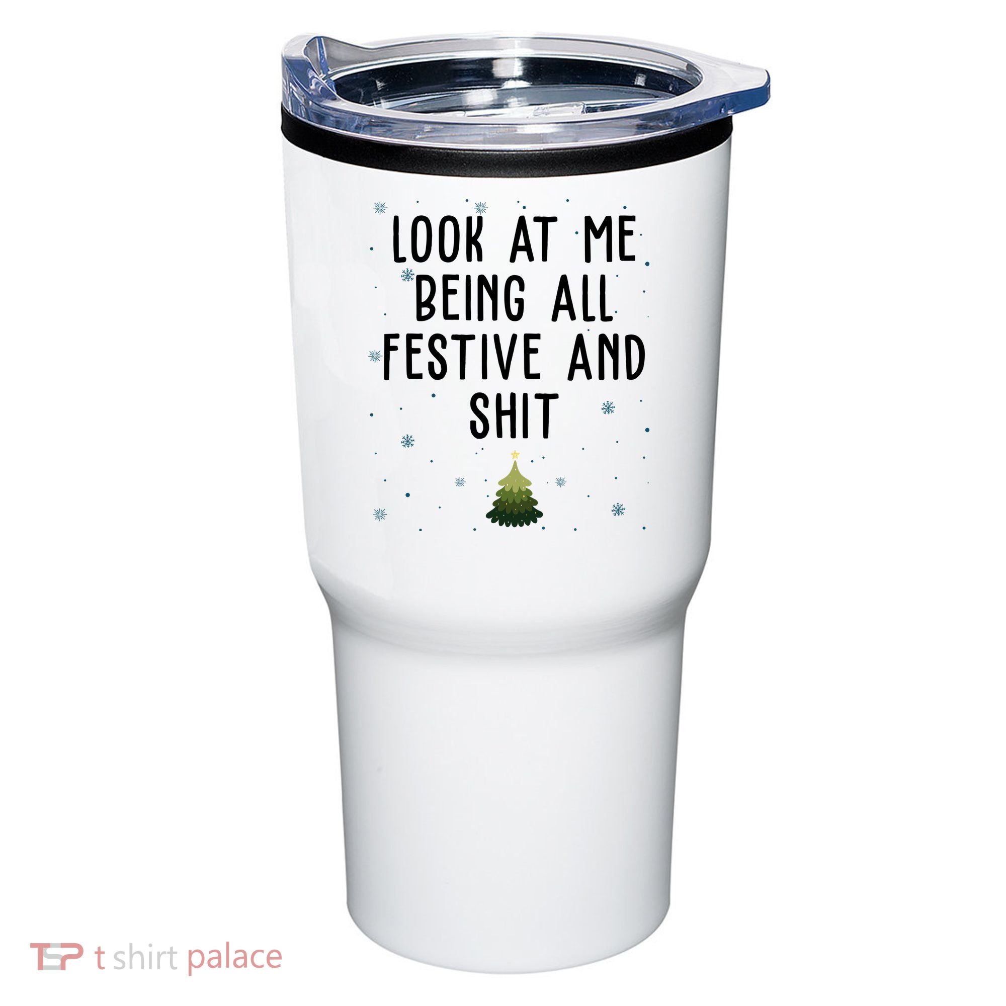 Look At Me Being All Festive And Shit Funny Christmas Tumbler