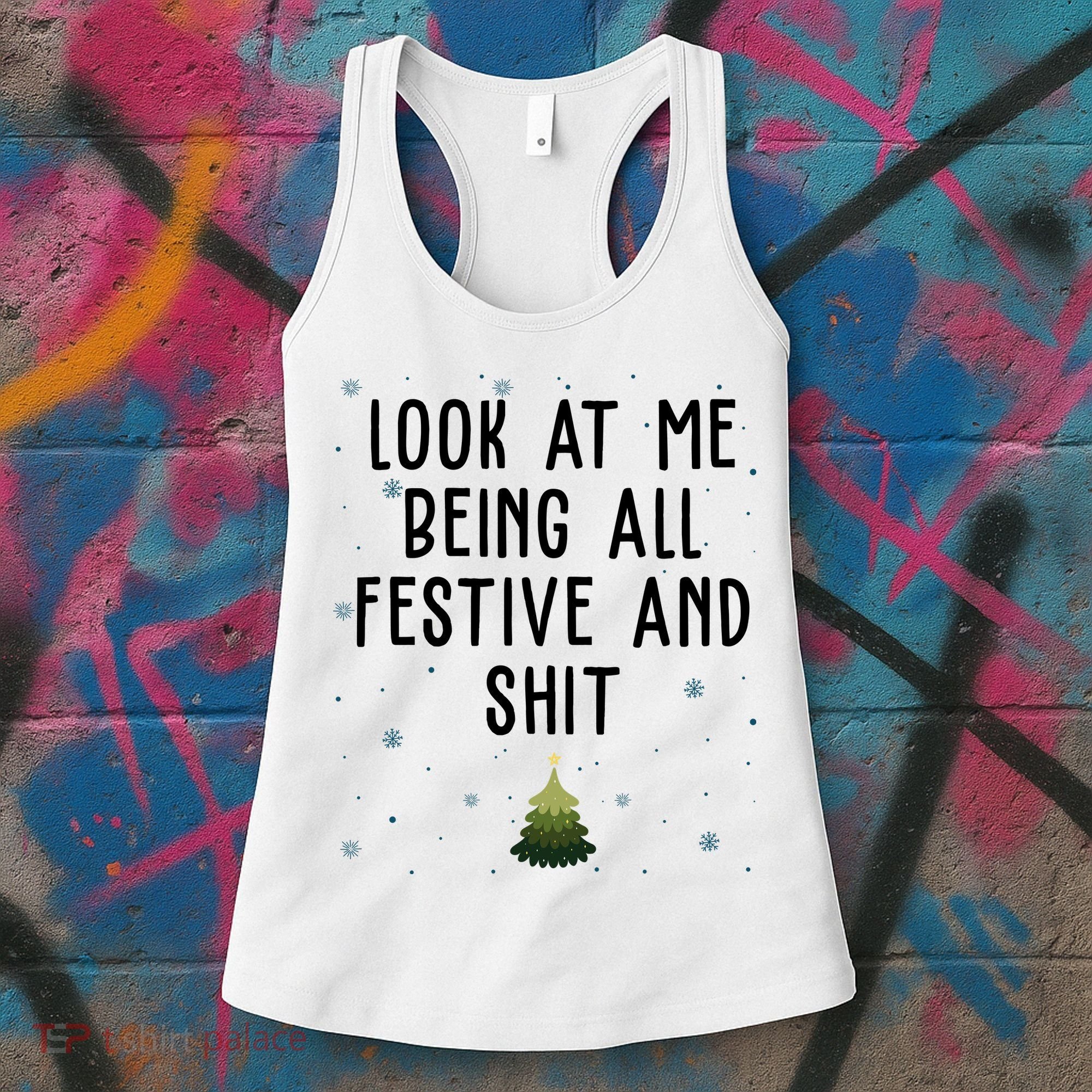 Look At Me Being All Festive And Shit Funny Christmas Women's Tank Top