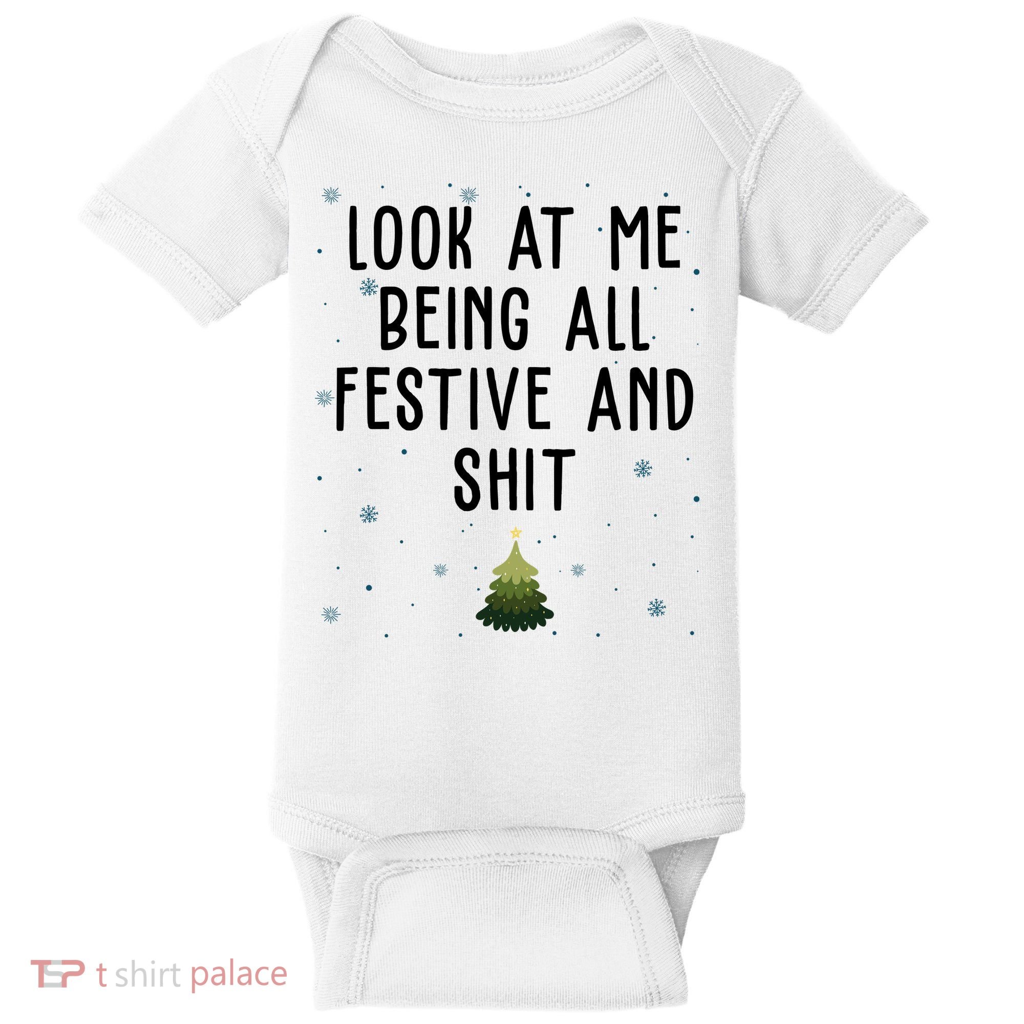 Look At Me Being All Festive And Shit Funny Christmas Baby Bodysuit