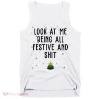 Look At Me Being All Festive And Shit Funny Christmas Tank Top thumb 0