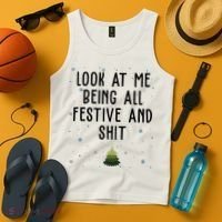 Look At Me Being All Festive And Shit Funny Christmas Tank Top thumb 4