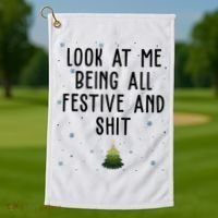 Look At Me Being All Festive And Shit Funny Christmas Golf Towel thumb 1