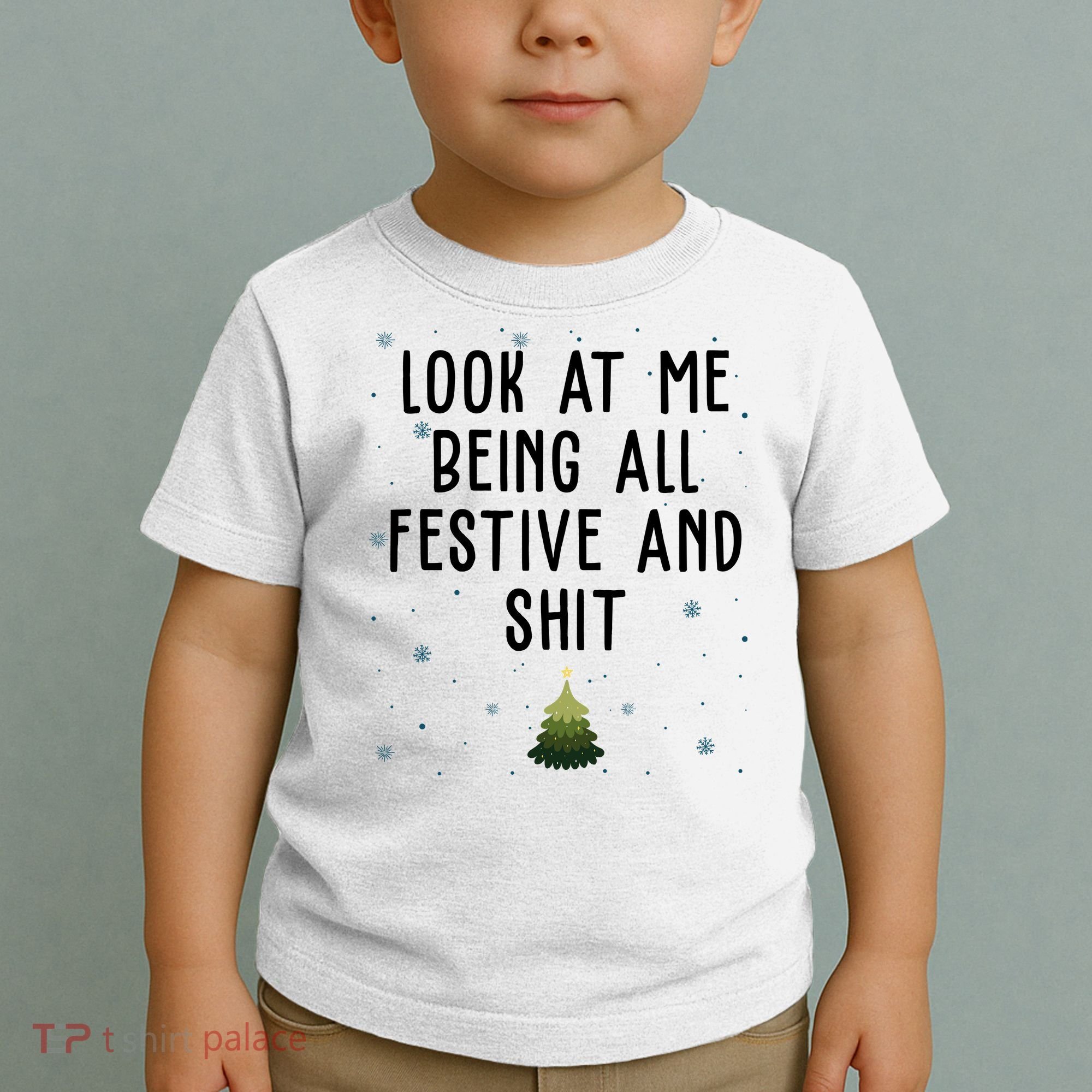 Look At Me Being All Festive And Shit Funny Christmas Toddler T-Shirt