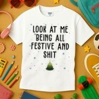 Look At Me Being All Festive And Shit Funny Christmas Kids T-Shirt thumb 3
