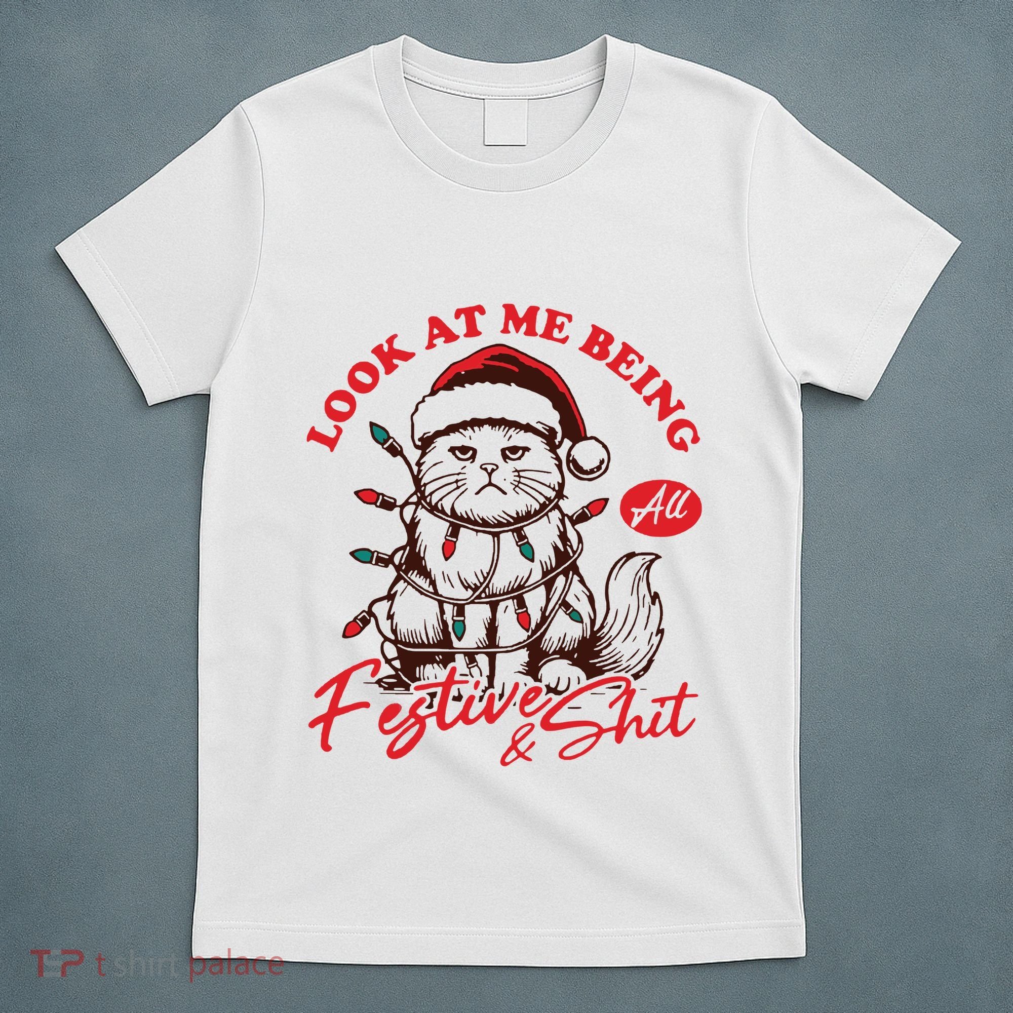 Look At Me Being All Festive Grumpy Cat Christmas T-Shirt