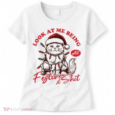 Look At Me Being All Festive Grumpy Cat Christmas Women's T-Shirt