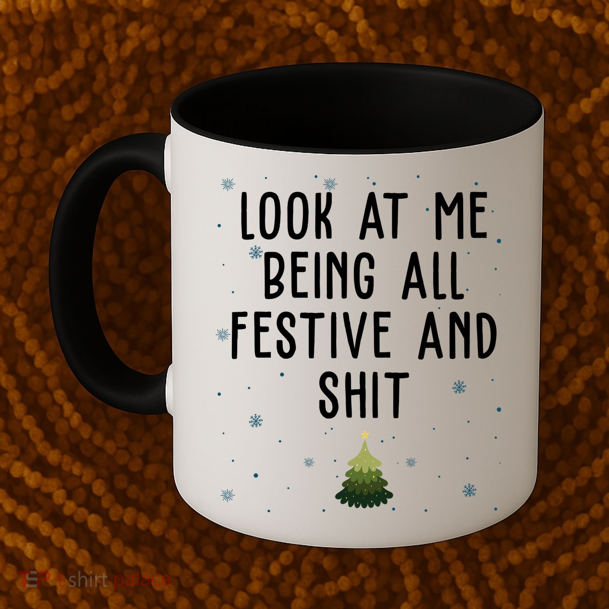Look At Me Being All Festive And Shit Funny Christmas Coffee Mug