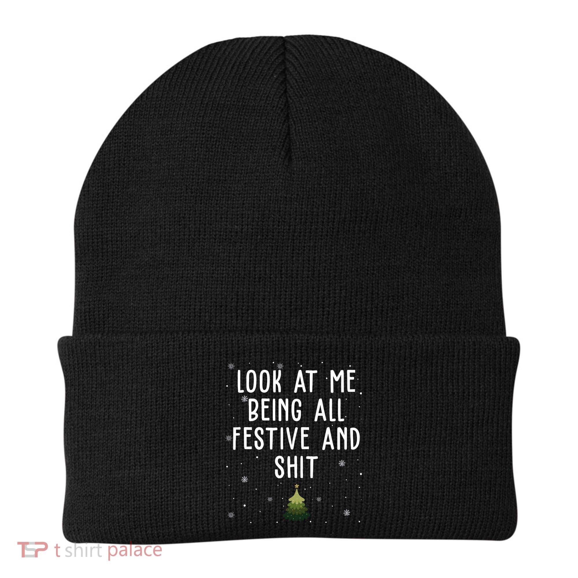 Look At Me Being All Festive And Shit Funny Christmas Beanie