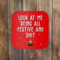 Look At Me Being All Festive And Shit Funny Christmas Coaster thumb 0