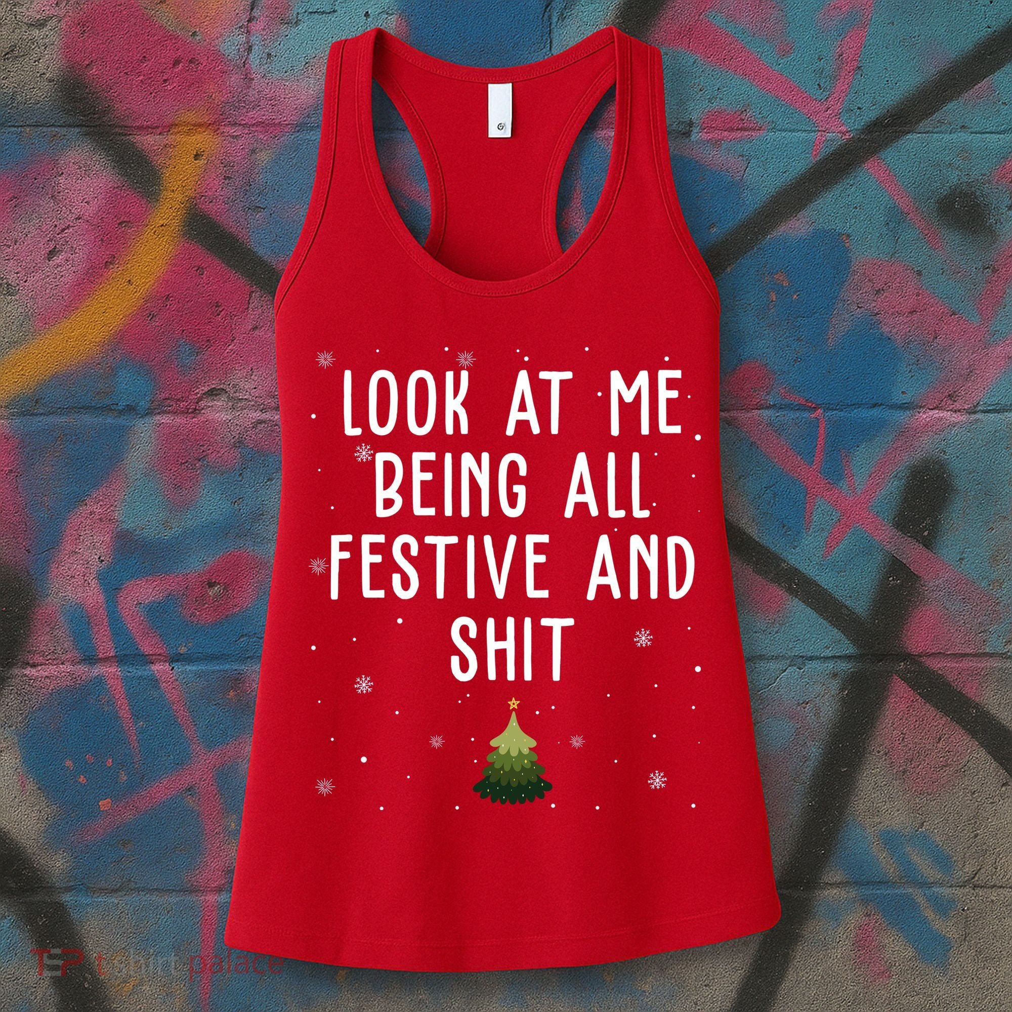 Look At Me Being All Festive And Shit Funny Christmas Women's Tank Top