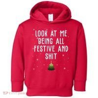Look At Me Being All Festive And Shit Funny Christmas Toddler Hoodie thumb 0