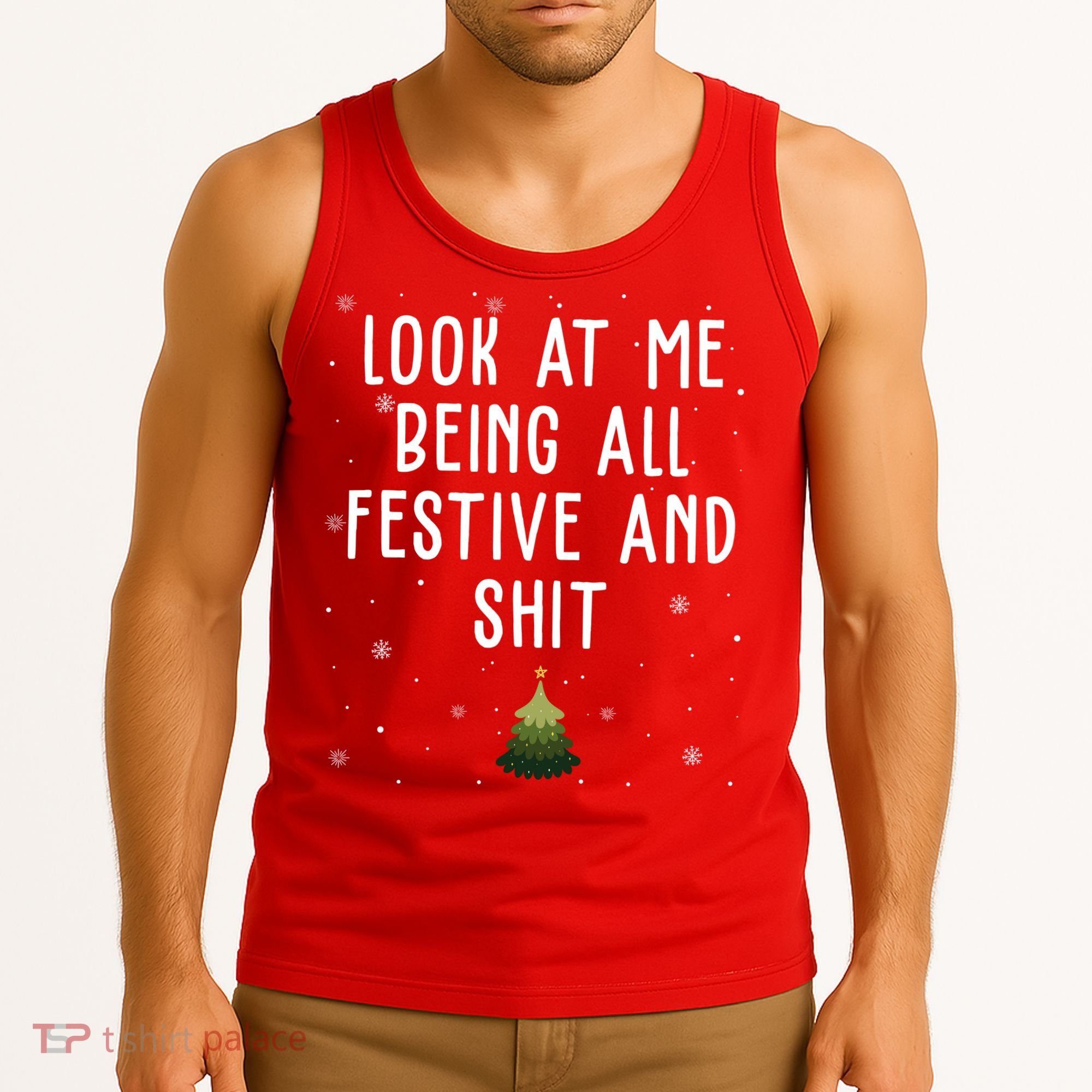 Look At Me Being All Festive And Shit Funny Christmas Tank Top