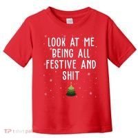 Look At Me Being All Festive And Shit Funny Christmas Toddler T-Shirt thumb 0