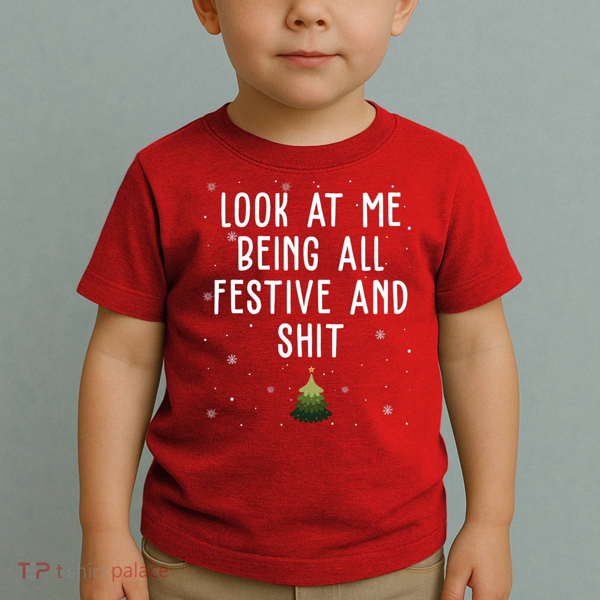 Look At Me Being All Festive And Shit Funny Christmas Toddler T-Shirt