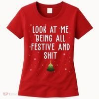 Look At Me Being All Festive And Shit Funny Christmas Women's T-Shirt thumb 0