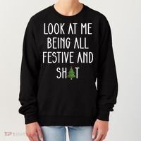 Look At Me Being All Festive And Shit Women's Sweatshirt thumb 0