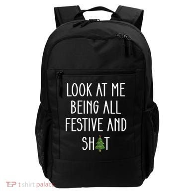 Look At Me Being All Festive And Shit Backpack