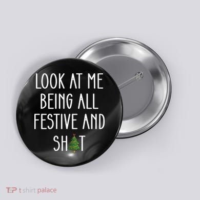 Look At Me Being All Festive And Shit Button