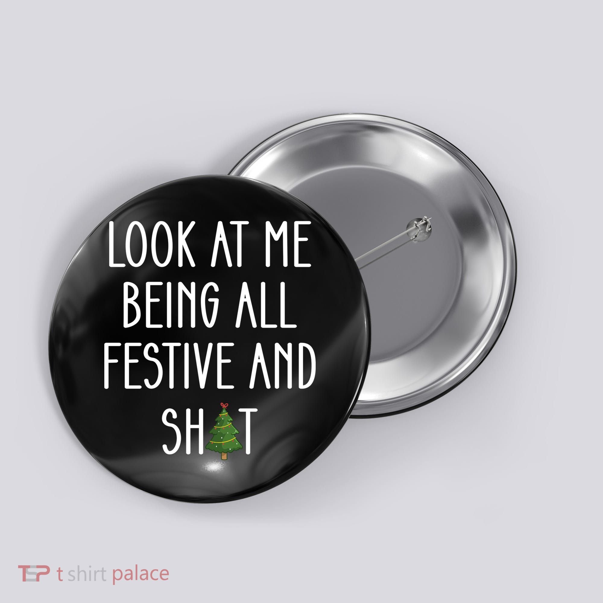 Look At Me Being All Festive And Shit Button