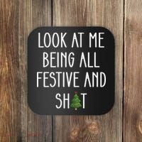 Look At Me Being All Festive And Shit Coaster thumb 0