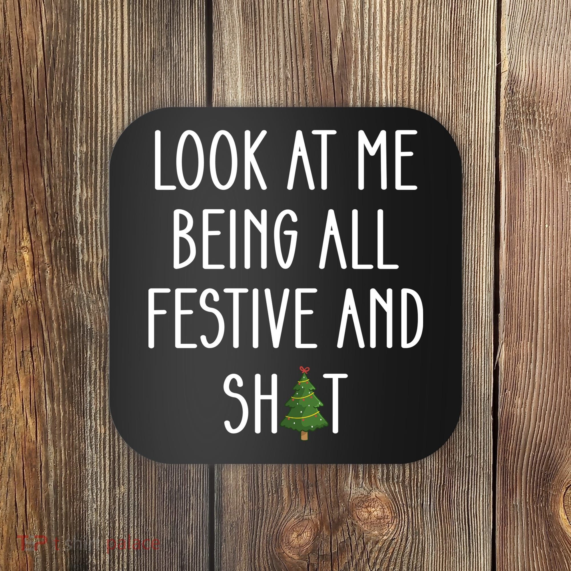 Look At Me Being All Festive And Shit Coaster